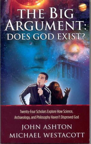 The Big Argument: Does God Exist?